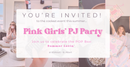 The Pink Girls’ PJ Party